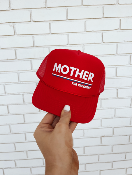 Mother For President Trucker Hat